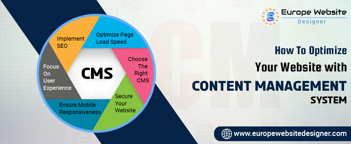 How to Optimize Your Website with a Content Management System | Europe Website Designer